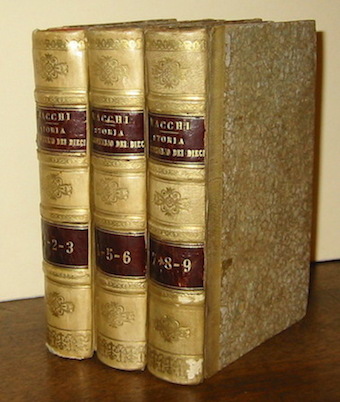 Macchi  Mauro Storia del Consiglio dei Dieci narrata da Mauro Macchi deputato al Parlamento. Vol. I (II e III)  1864 Milano